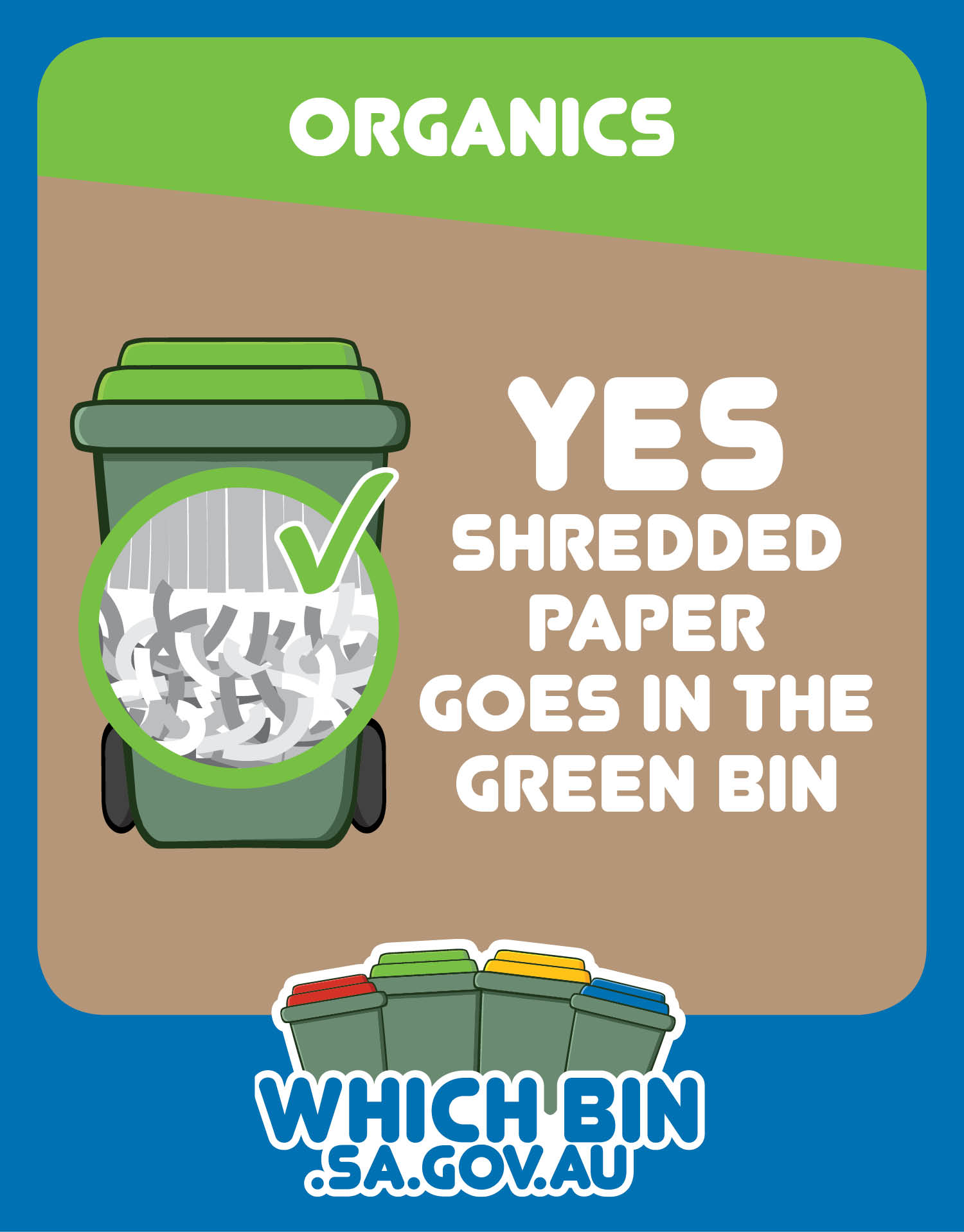 Shredded paper is good to go in the green bin