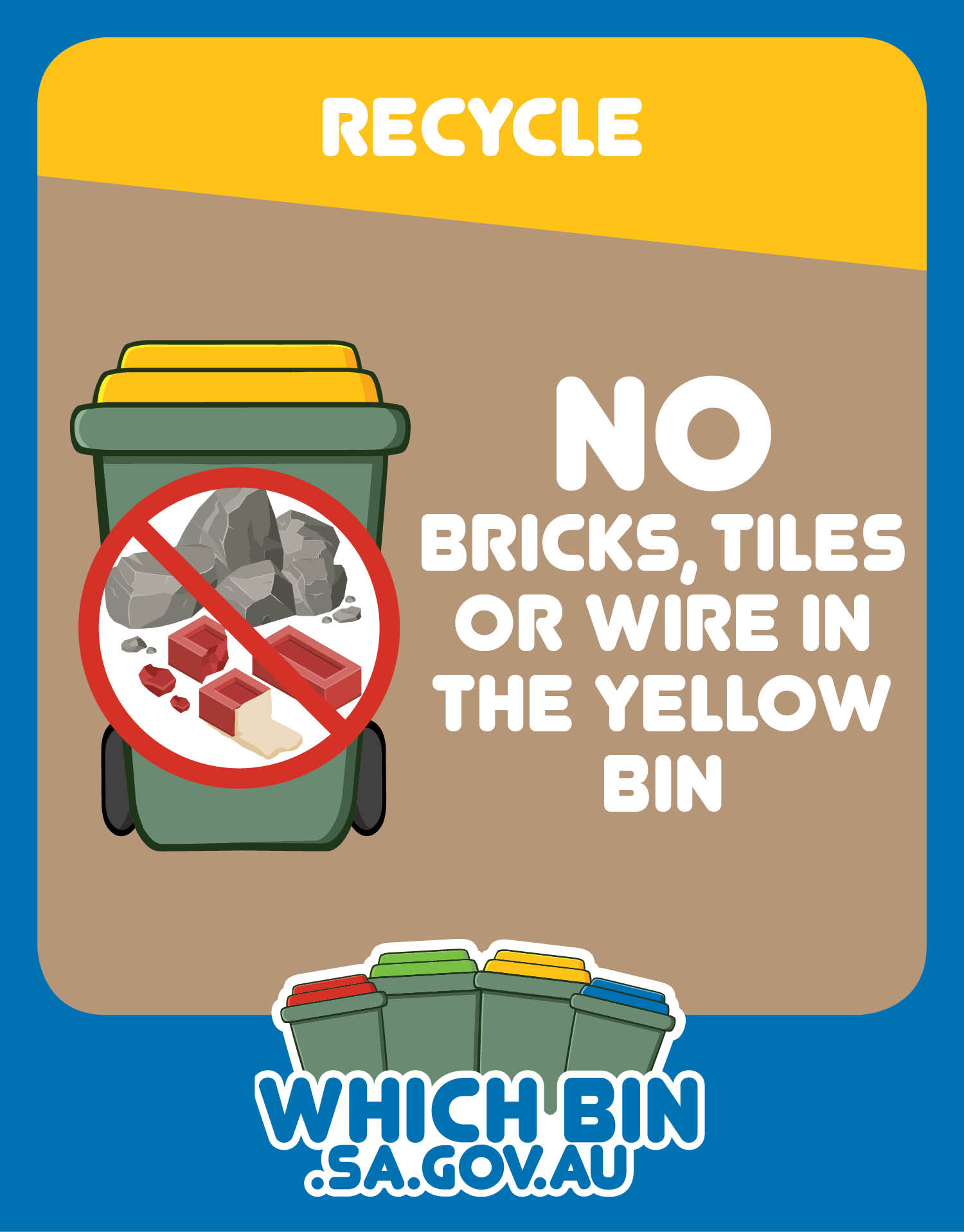 Building materials cannot be recycled in your recycle bin.