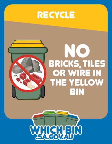 Building materials cannot be recycled in your recycle bin.
